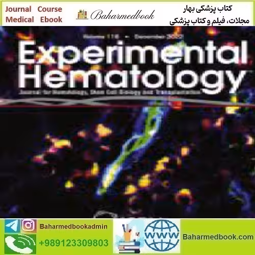 Experimental Hematology Volume 116 2022 TRUE PDF price 4€ - کتاب پزشکی بهار