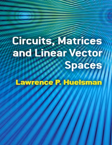 خرید و دانلود نسخه کامل کتاب Circuits, Matrices and Linear Vector Spaces