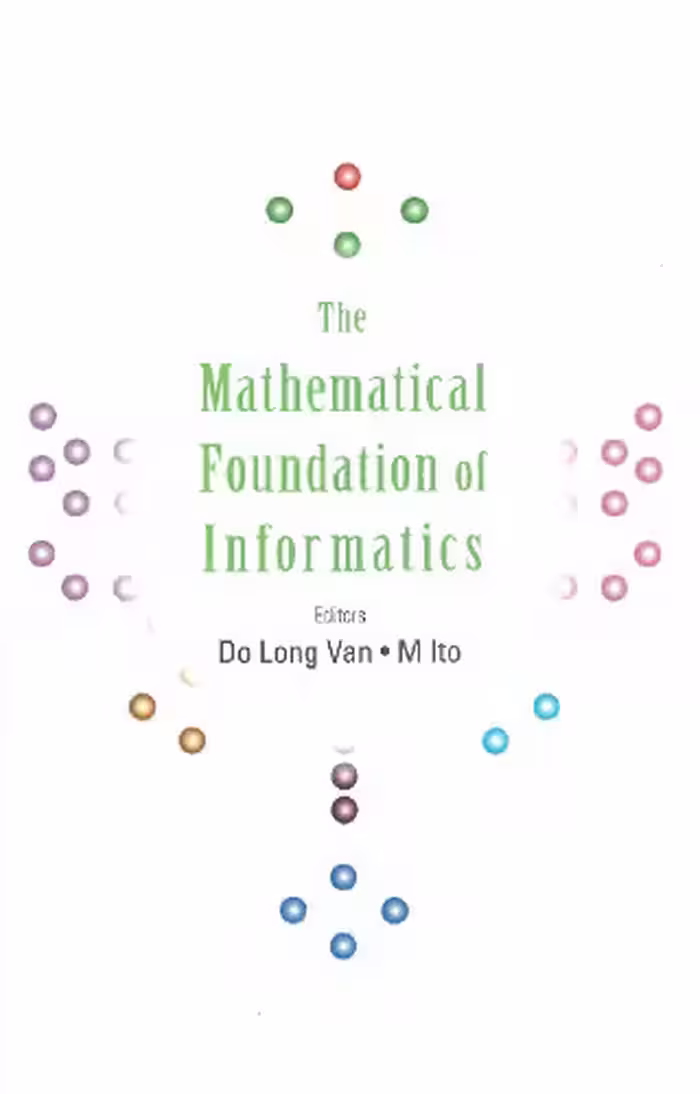 خرید و دانلود نسخه کامل کتاب The mathematical foundation of informatics. Conf. Hanoi, 1999