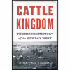 کتاب Cattle Kingdom اثر Christopher Knowlton انتشارات Eamon Dolan/Houghton Mifflin Harcourt
