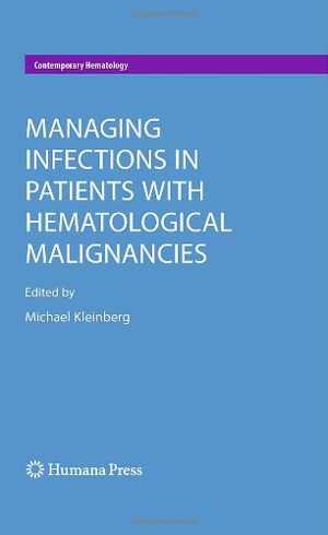[PDF] دانلود کتاب Managing Infections In Patients With Hematological Malignancies, 2010