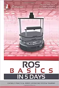 خرید و دانلود نسخه کامل کتاب ROS in 5 days: Entirely Practical Robot Operating System Training -   pdf
