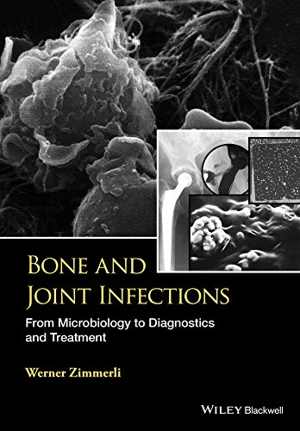 [PDF] دانلود کتاب Bone And Joint Infections - From Microbiology To Diagnostics And Treatment, 2015