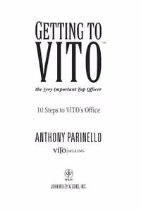 خرید و دانلود نسخه کامل کتاب Getting to VITO (The Very Important Top Officer): 10 Steps to VITO's Office