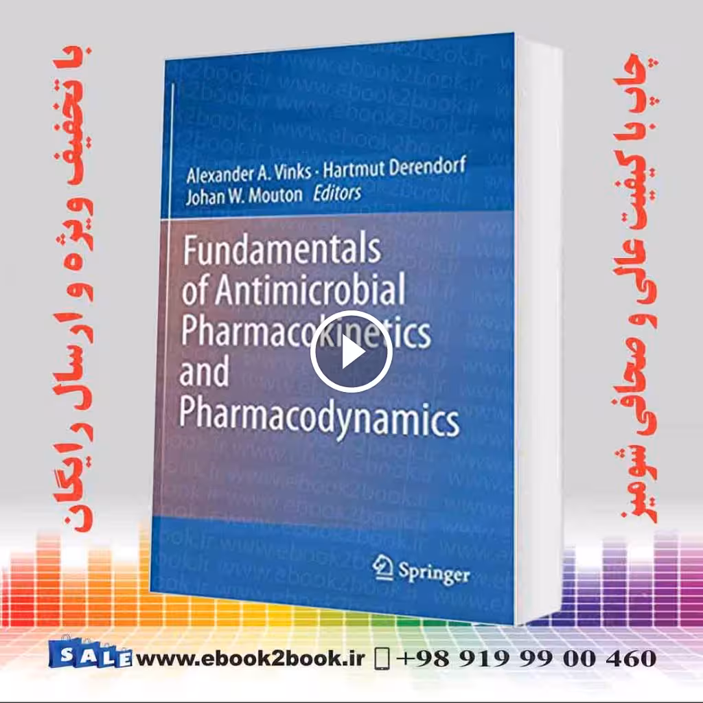 Fundamentals of Antimicrobial Pharmacokinetics and Pharmacodynamics