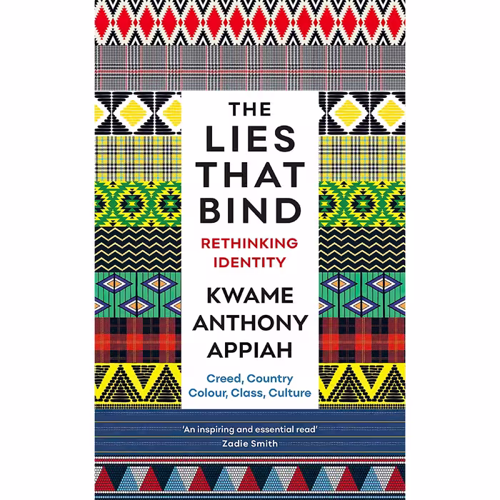 کتاب The Lies That Bind اثر Kwame Anthony Appiah انتشارات Profile Books