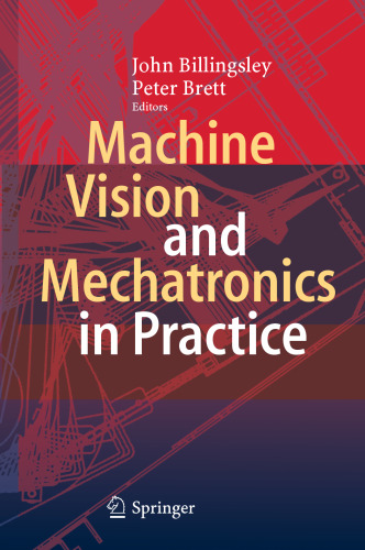 خرید و دانلود نسخه کامل کتاب Machine Vision and Mechatronics in Practice