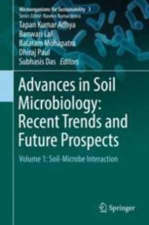 [PDF] دانلود کتاب Advances In Soil Microbiology - Recent Trends And Future Prospects - Volume 1 - Soil-Microbe Interaction, 2018