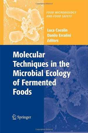 [PDF] دانلود کتاب Molecular Techniques In The Microbial Ecology Of Fermented Foods, 2007