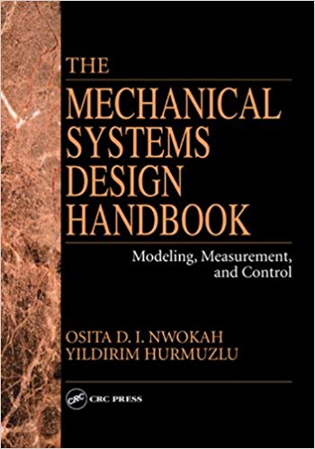  دانلود کتاب The Mechanical Systems Design Handbook - Modeling, Measurement, And Control, 2001 - دانلود کتاب های دانشگاهی