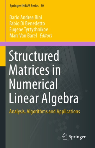 خرید و دانلود نسخه کامل کتاب Structured Matrices in Numerical Linear Algebra -- Analysis, Algorithms and Applications