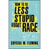 کتاب How to Be Less Stupid About Race اثر Crystal Marie Fleming انتشارات Beacon Press