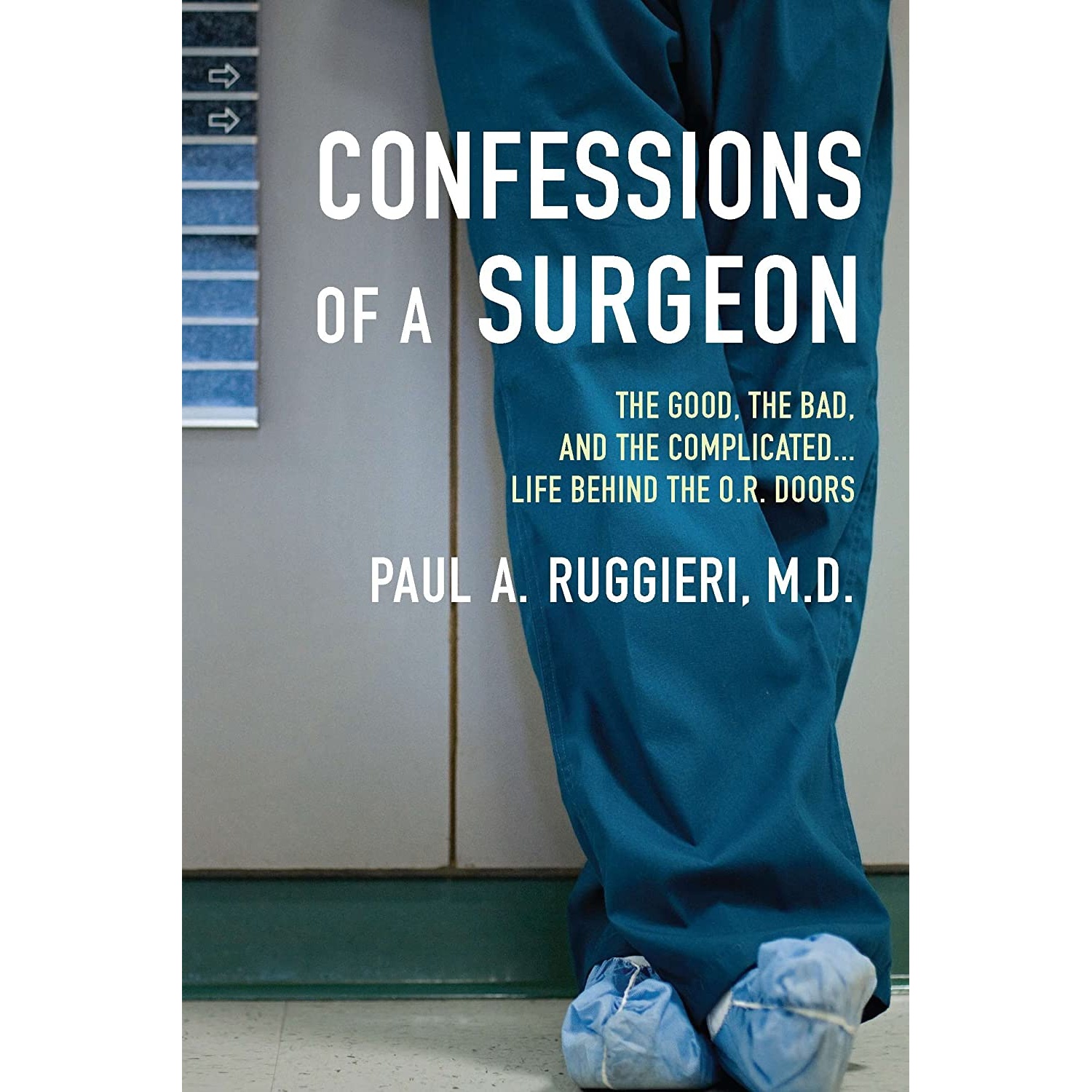 کتاب Confessions of a Surgeon اثر Paul Ruggieri انتشارات Berkley