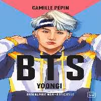 BTS Yoongi, la biographie non-officielle (رنگی)