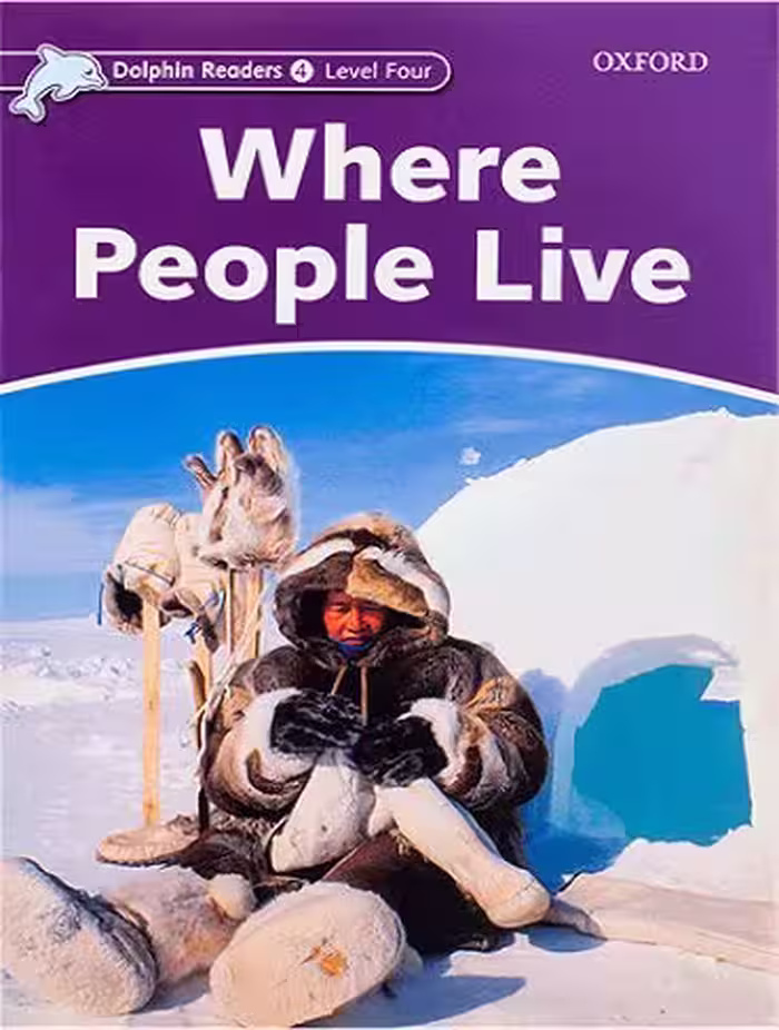 Where People Live Dolphin Readers 4 داستان انگلیسی از سری دلفین ریدرز سطح 4