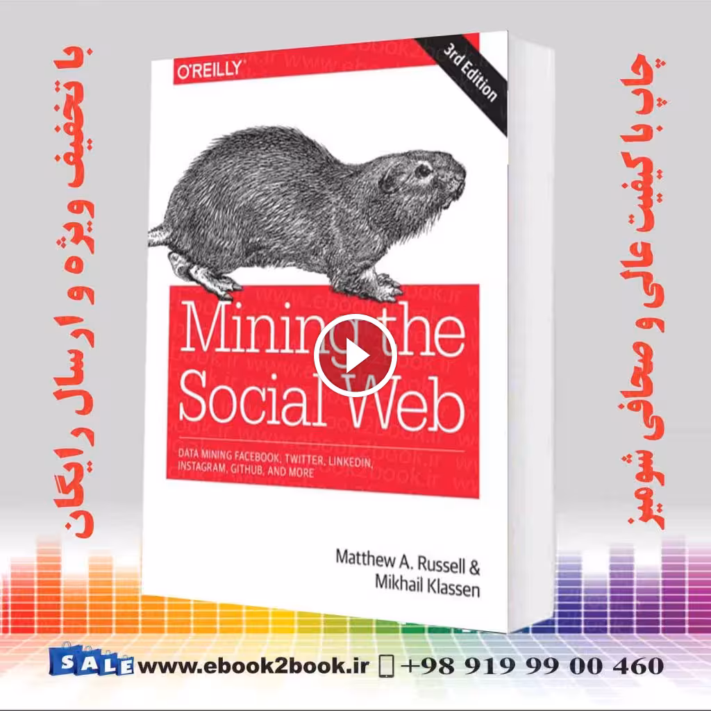 Mining the Social Web: Data Mining Facebook, Twitter, LinkedIn, Instagram, GitHub, and More 3rd Edition