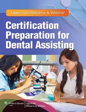[PDF] دانلود کتاب Lippincott Williams &amp; Wilkins' Certification Preparation For Dental Assisting, 2011