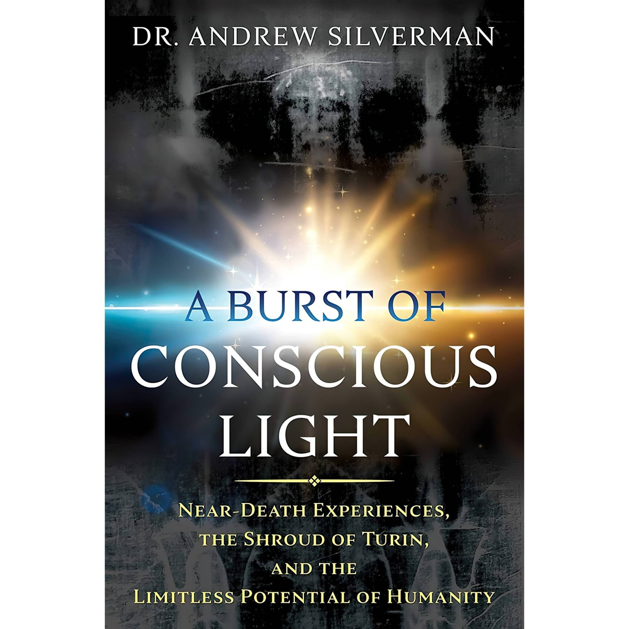 کتاب زبان اصلی A Burst of Conscious Light NearDeath Experiences the Shroud of Tu