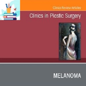 Clinics in Plastic Surgery 2023 Full Archives TRUE PDF at 35€