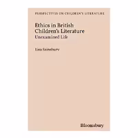 کتاب Ethics in British Childrens Literature اثر Dr Lisa Sainsbury انتشارات بلومزبری