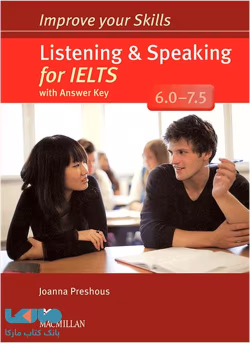 Improve Your Skills Listening and Speaking for Ielts 6.0-7.5