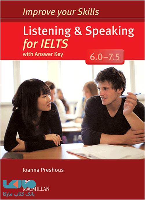 Improve Your Skills Listening and Speaking for Ielts 60-75