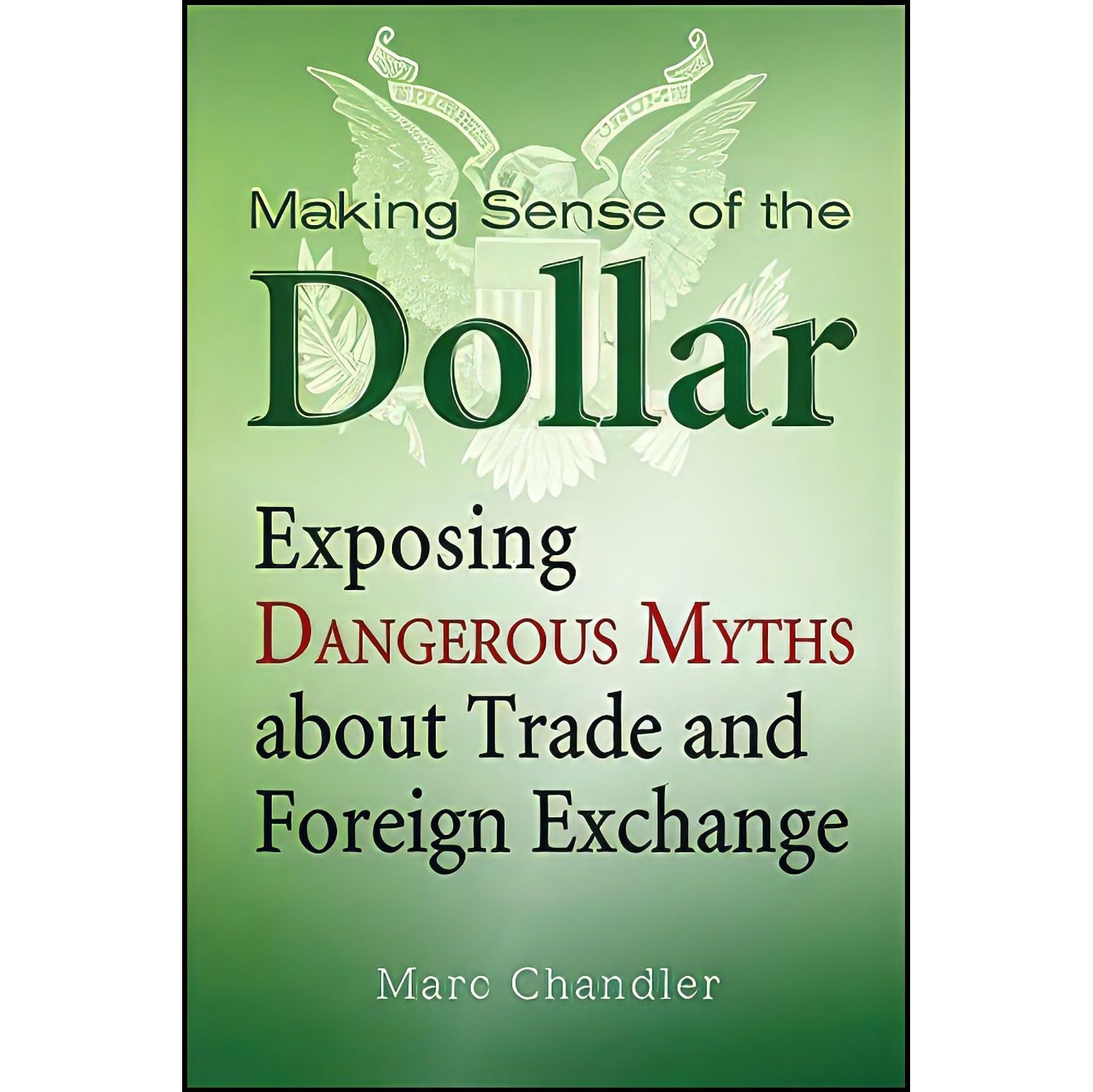 کتاب زبان اصلی Making Sense of the Dollar اثر Marc Chandler