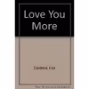 کتاب Love You More اثر Lisa Gardner انتشارات Charnwood