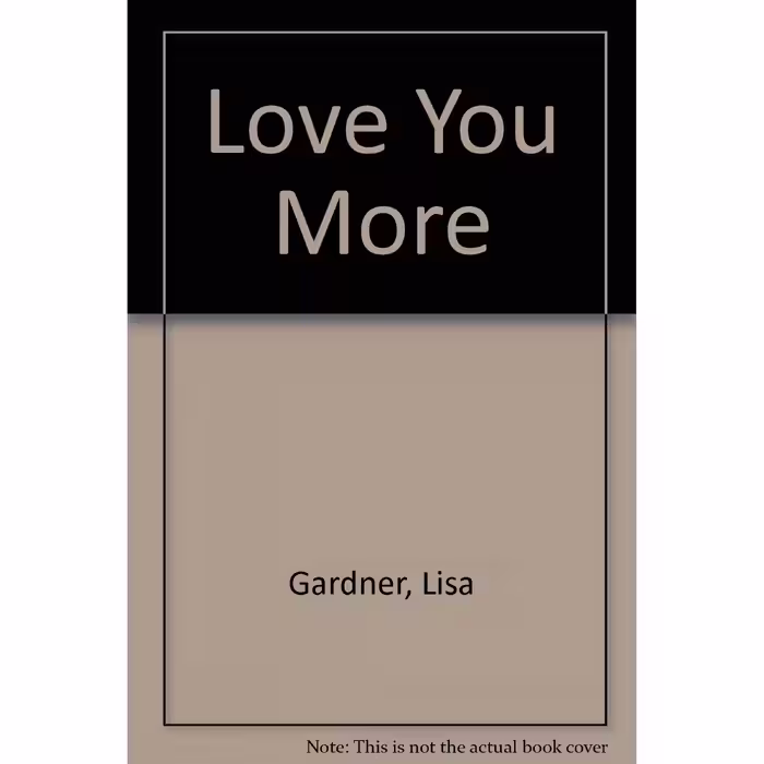 کتاب Love You More اثر Lisa Gardner انتشارات Charnwood
