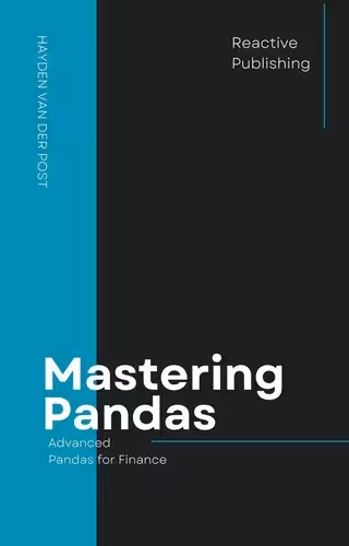 خرید و دانلود نسخه کامل کتاب Mastering Pandas: Advanced Pandas for Finance: The Comprehensive Guide to Advanced Pandas