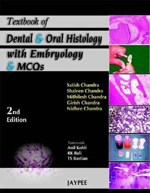 [PDF] دانلود کتاب Textbook Of Dental And Oral Histology With Embryology And Multiple Choice Questions, 2nd ed, 2010