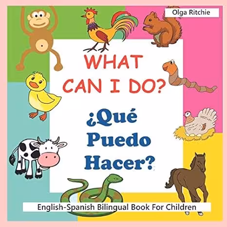 خرید و دانلود نسخه کامل کتاب What Can I Do? ¿Qué Puedo Hacer? English-Spanish Bilingual Book For Children: Libro Bilingüe Inglés-Español para Niños -   PDF
