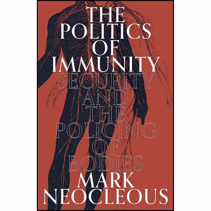 کتاب زبان اصلی The Politics of Immunity اثر Mark Neocleous انتشارات Verso
