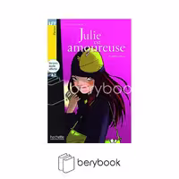 کتاب julie est amoureuse / شومیز / رقعی / داستان فرانسوی / hachette