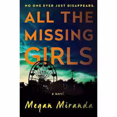 کتاب All the Missing Girls اثر Megan Miranda انتشارات Simon &amp; Schuster