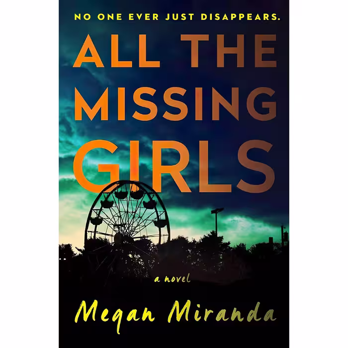 کتاب All the Missing Girls اثر Megan Miranda انتشارات Simon &amp; Schuster