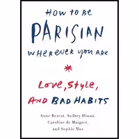 کتاب زبان اصلی How to Be Parisian Wherever You Are انتشارات Doubleday