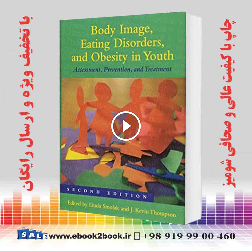 Body Image Eating Disorders and Obesity in Youth 2nd Edition