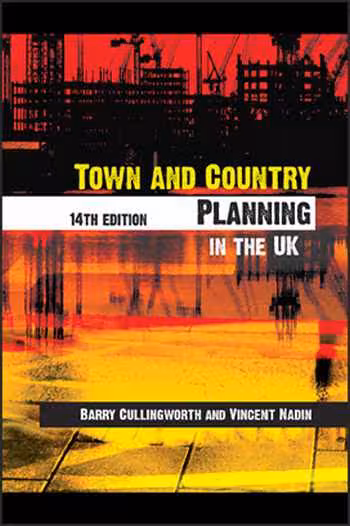 󾕇 Cullingworth J. B. , Town and Country Planning in the UK, 14th ed, 2007 - دانلود کتاب های دانشگاهی