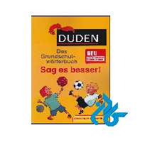کتاب Duden Das Grundschulwörterbuch Sag es besser - کــادن