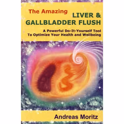کتاب The Amazing Liver   Gallbladder Flush اثر Andreas Moritz انتشارات Ener-chi.com