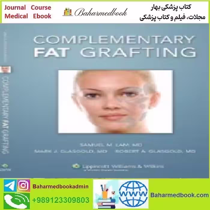 Complementary Fat Grafting TRUE PDF price 1€ - کتاب پزشکی بهار
