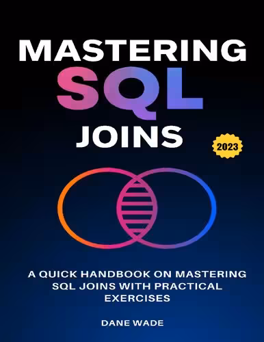خرید و دانلود نسخه کامل کتاب Mastering SQL Joins: A Quick Handbook On Mastering SQL Joins With Practical Exercises