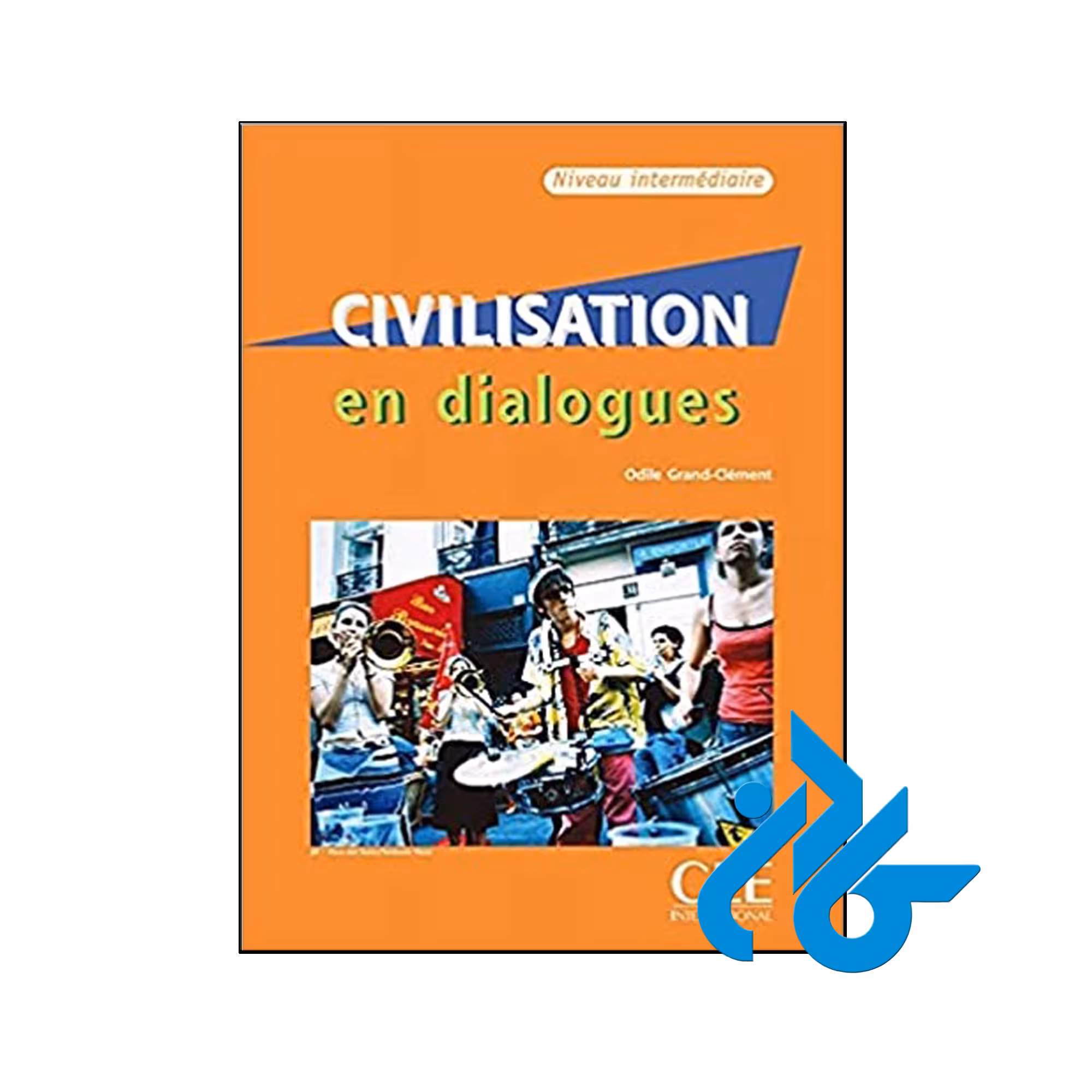Civilisation en Dialogues Niveau Debutant - تا 50% تخفیف کتاب فرانسوی - کـــادن