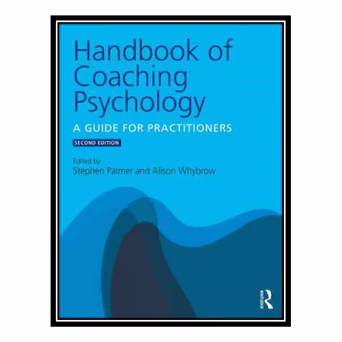 کتاب Handbook of Coaching Psychology اثر جمعی از نویسندگان انتشارات مؤلفین طلایی