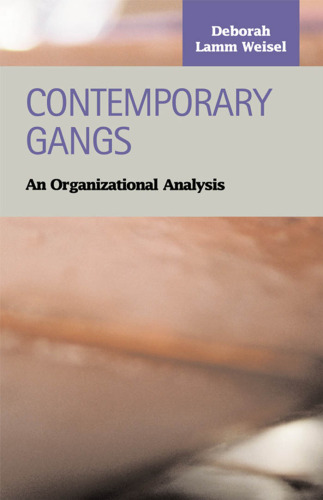خرید و دانلود نسخه کامل کتاب Contemporary Gangs: An Organizational Analysis (Criminal Justice (LFB Scholarly Publishing LLC))
