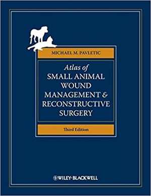 [PDF] دانلود کتاب Atlas Of Small Animal Wound Management And Reconstructive Surgery, 3rd ed, 2010