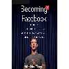 کتاب Becoming Facebook اثر Mike Hoefflinger and Nicholas Techosky انتشارات Audible Studios on Brilliance 