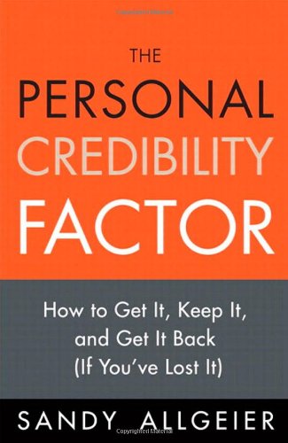 خرید و دانلود نسخه کامل کتاب The Personal Credibility Factor: How to Get It, Keep It, and Get It Back (If You've Lost It) - PDF