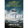 کتاب Savage Will اثر Timothy M. Gay انتشارات NAL